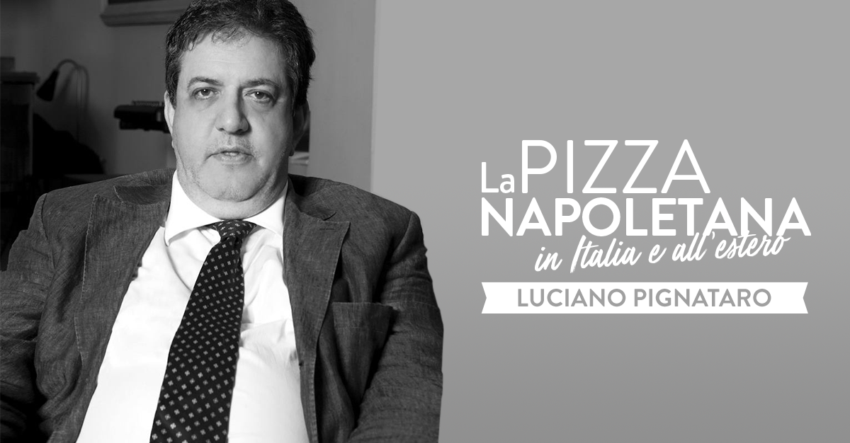 luciano pignataro pizza napoletana